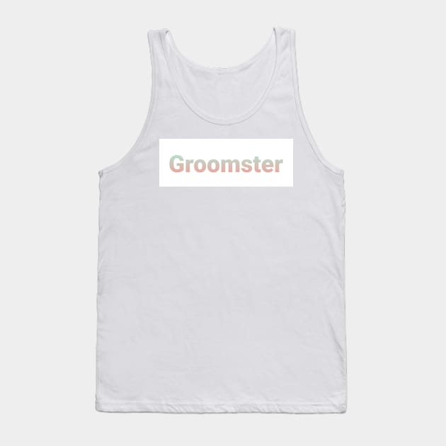 Groomster Tank Top by Fannytasticlife
